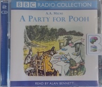 A Party for Pooh written by A.A. Milne performed by Alan Bennett on Audio CD (Abridged)